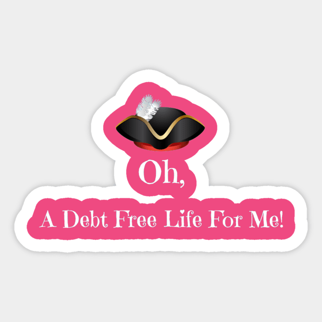 Oh A Debt Free Life For Me! Sticker by partnersinfire